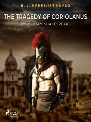 cover image of B. J. Harrison Reads the Tragedy of Coriolanus